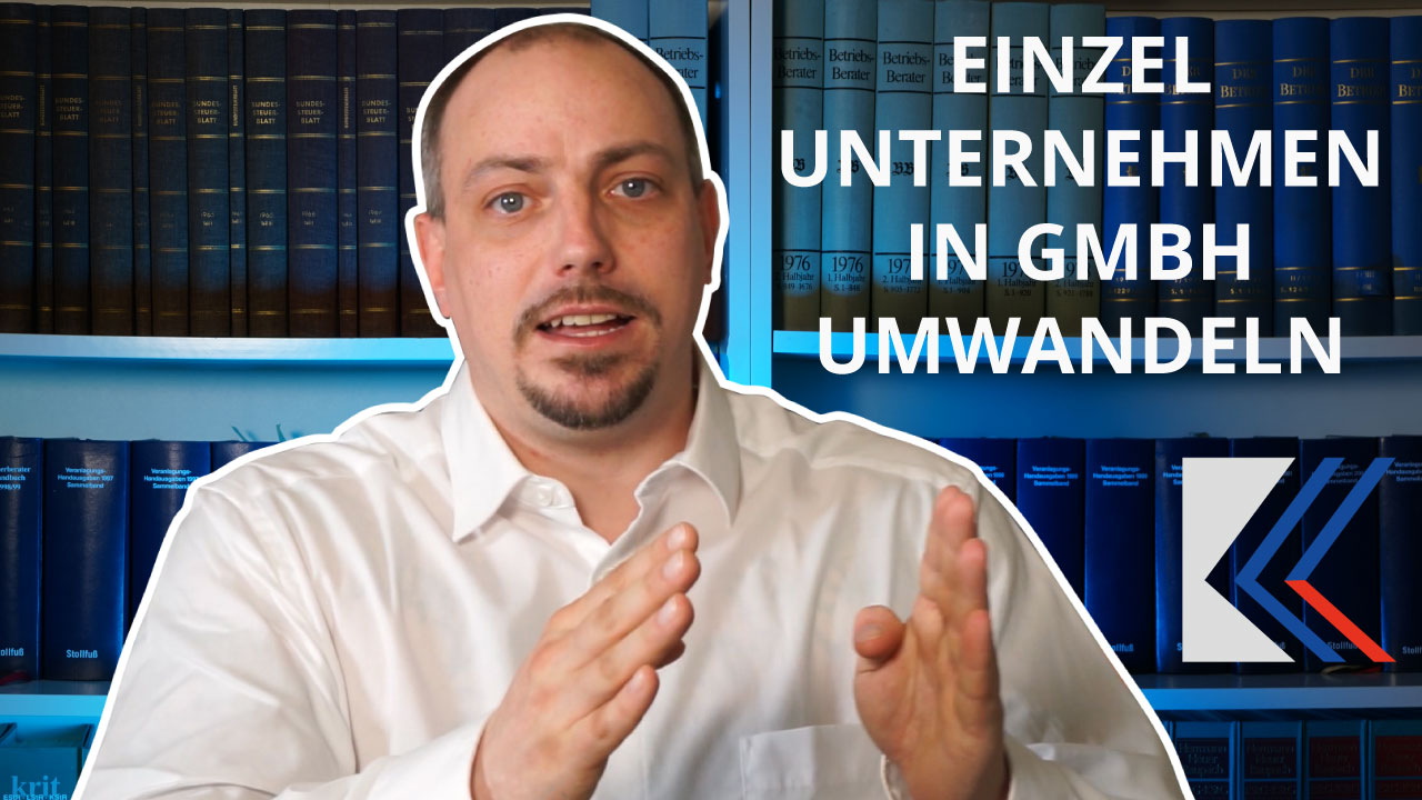 Einzelunternehmen in GmbH umwandeln